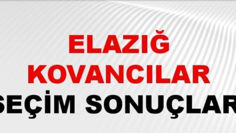 2024 KOVANCILAR YEREL SEÇİM SONUÇLARI
